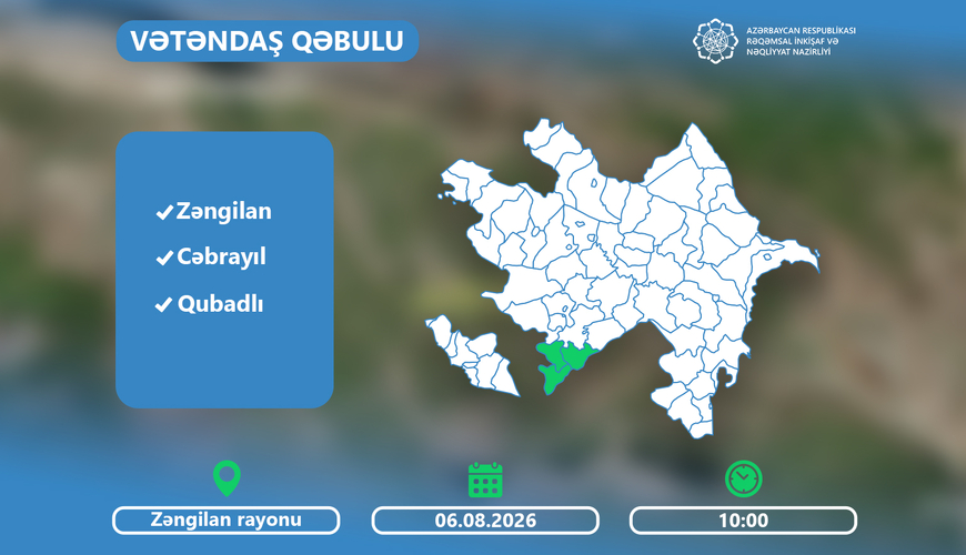 Nazir Rəşad Nəbiyev Zəngilanda vətəndaşları qəbul edəcək