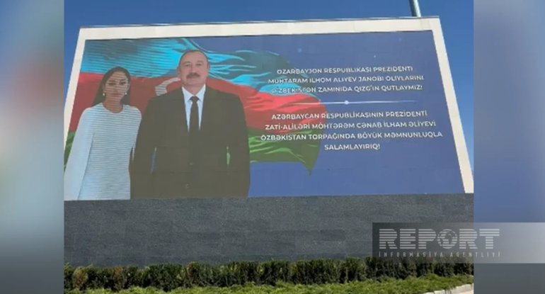 Daşkənddə Prezident İlham Əliyevin Özbəkistana dövlət səfəri ilə bağlı qarşılanma bannerləri yerləşdirilib – VİDEO