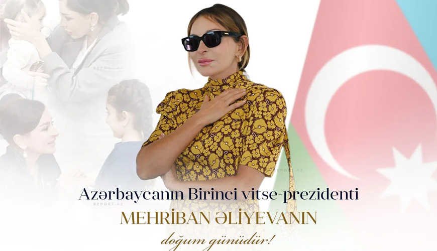 Bu gün Mehriban Əliyevanın doğum günüdür