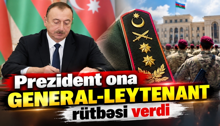 SON DƏQİQƏ! Prezident ona general-leytenant rütbəsi verdi – FOTO