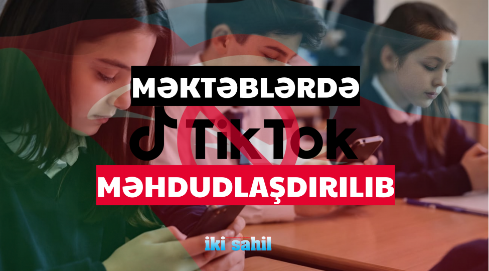 Azərbaycan məktəblərində “TikTok”a giriş məhdudlaşdırılıb