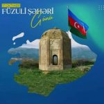 17 Oktyabr – Füzuli Şəhəri Günü